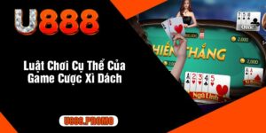 Luật Chơi Cụ Thể Của Game Cược Xì Dách